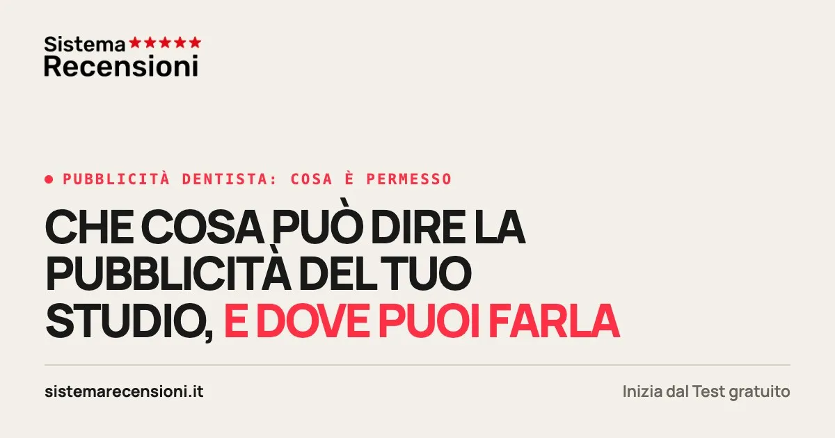 Pubblicità dentista: cosa è permesso e cosa porta pazienti