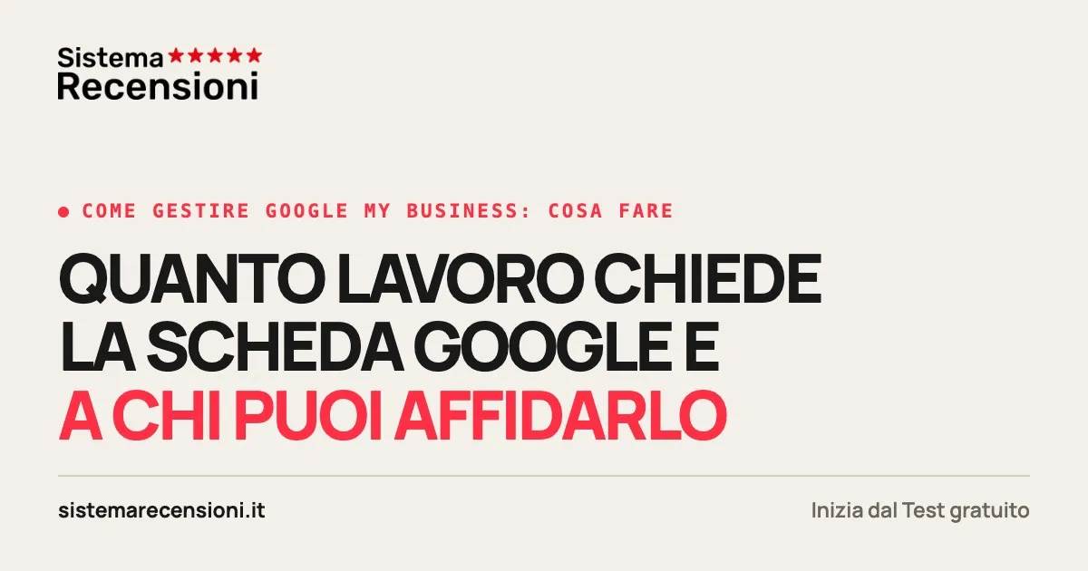 Come gestire Google My Business: cosa fare e ogni quanto