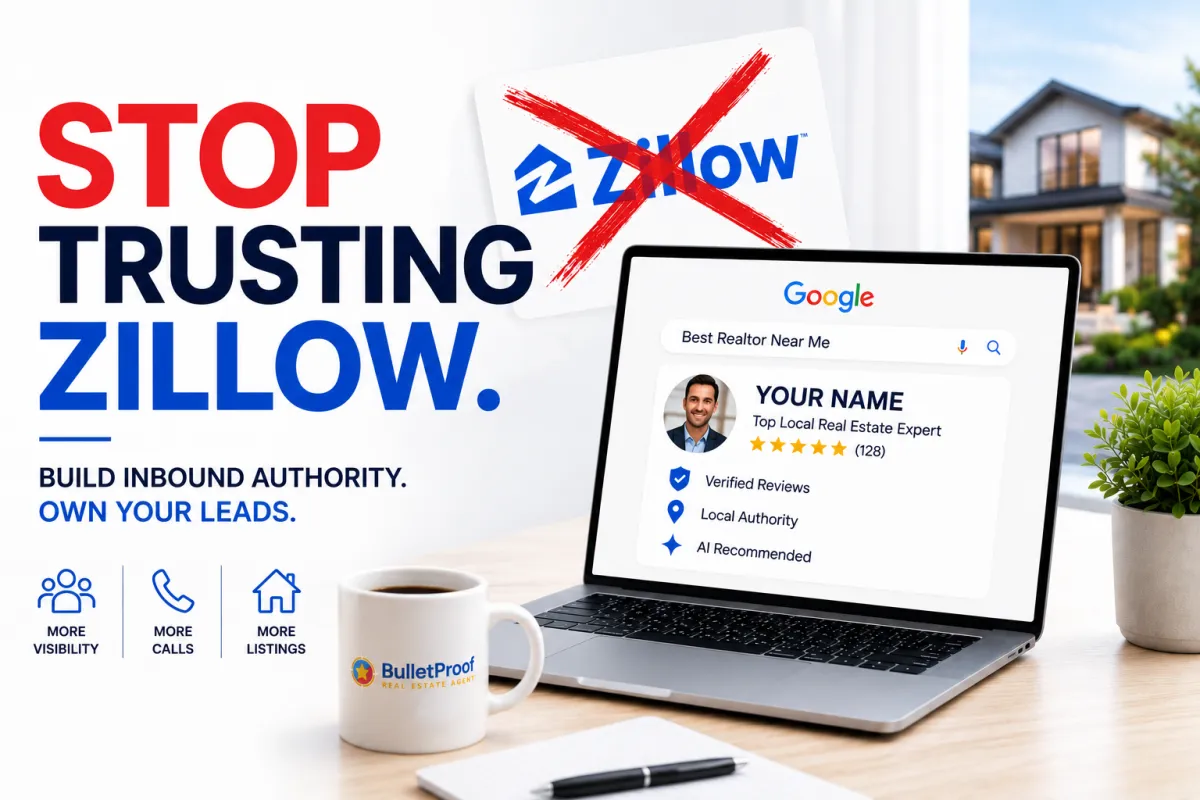 Stop Trusting Zillow. Start Building Inbound Authority.