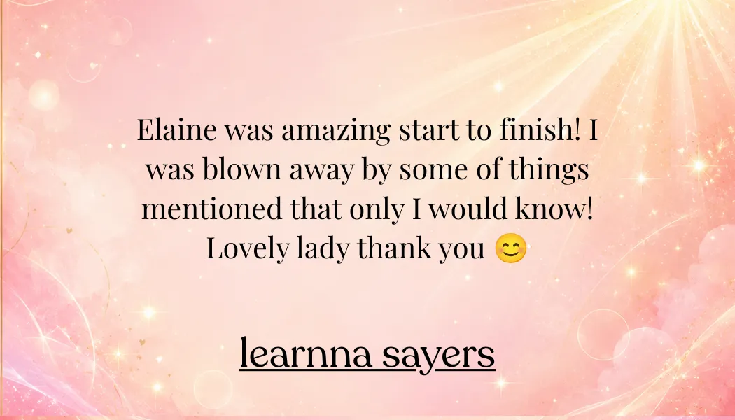 Client testimonial for professional medium Elaine Somerville describing an accurate and evidential mediumship reading that brought comfort and reassurance.