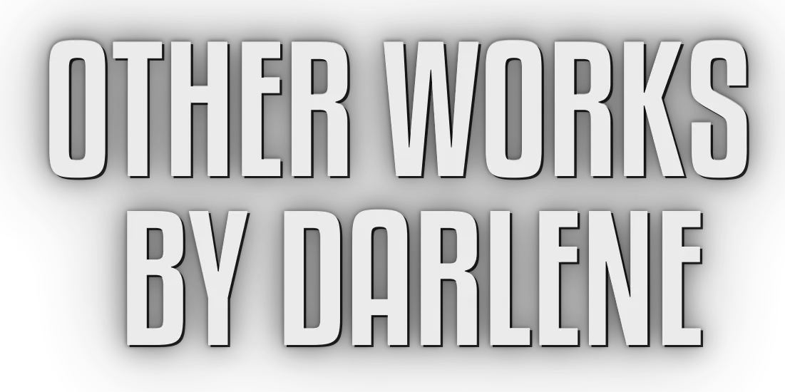 Other works by Darlene