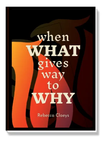 When what gives way to why