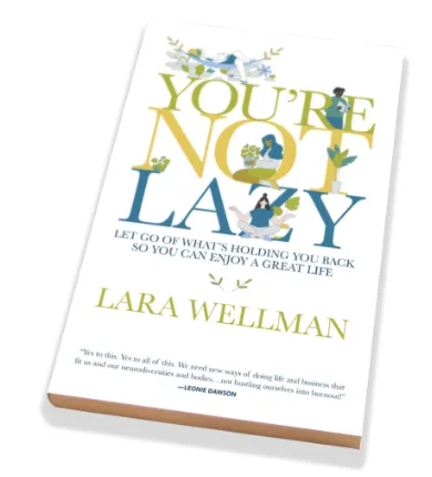 You're Not Lazy