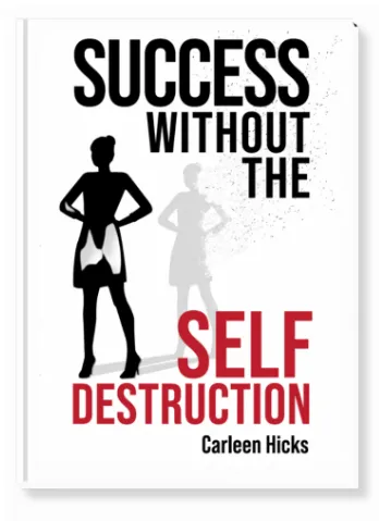 Success Without The Self Destruction