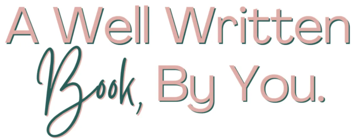 A Well Written Book, By You