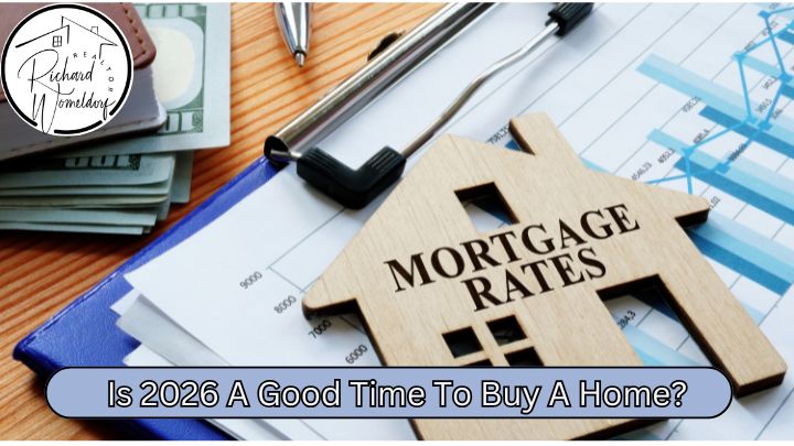 Is 2026 the Right Year to Buy a Home?