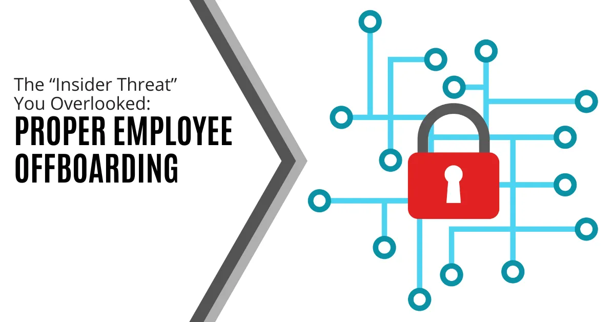 Neglecting a formal IT offboarding process can lead to data theft, sabotage, and compliance nightmares.