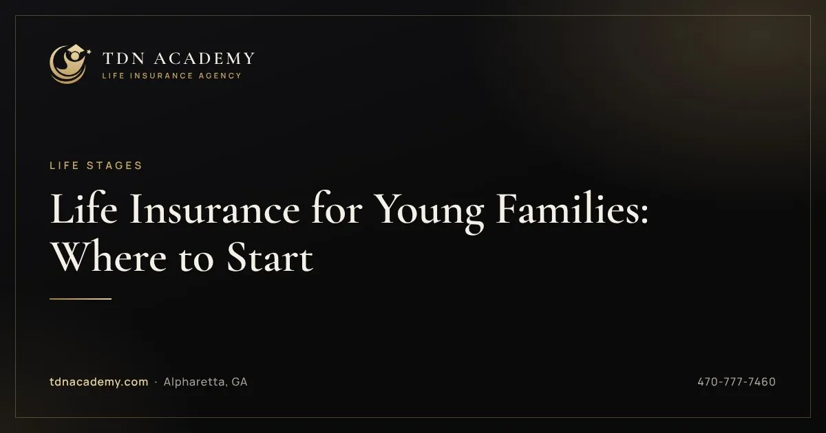 Life Insurance for Young Families: Where to Start