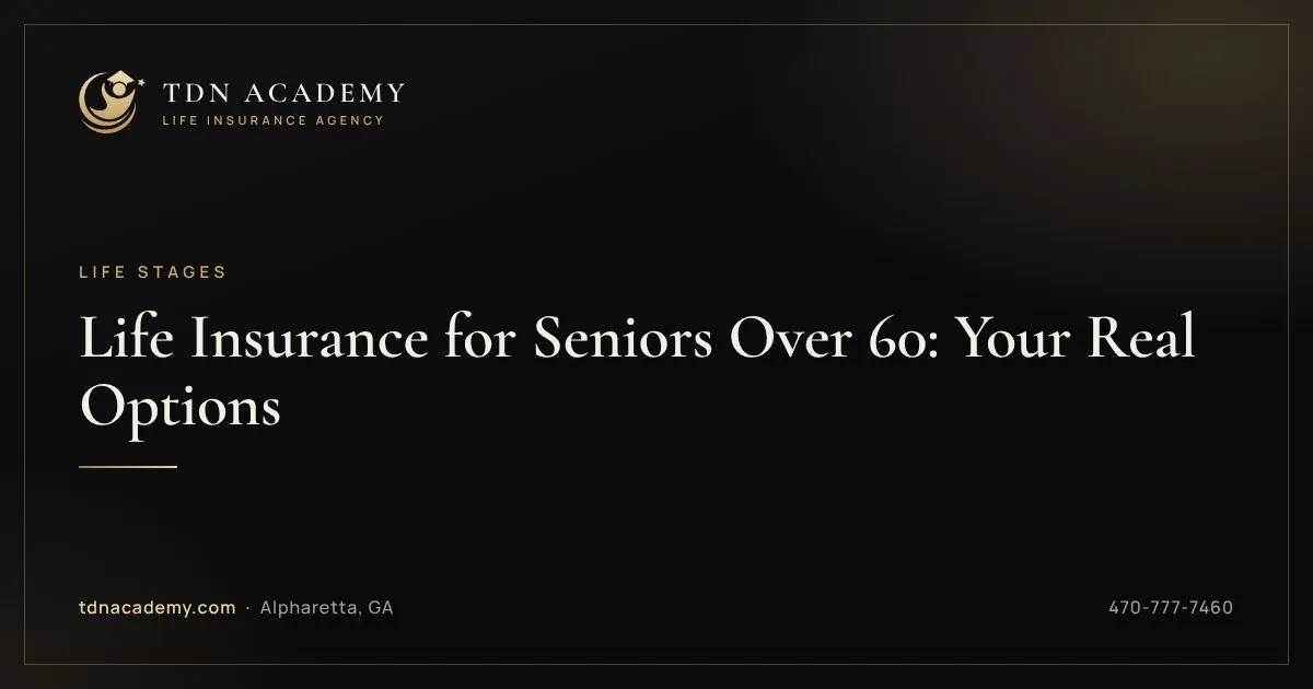 Life Insurance for Seniors Over 60: Your Real Options