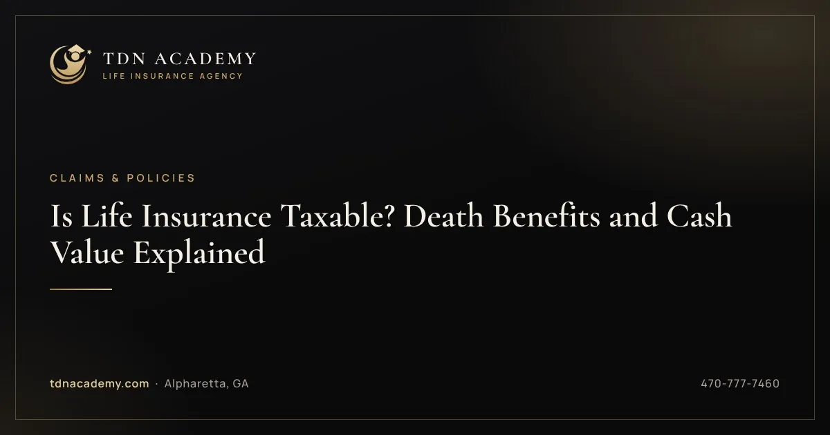 Is Life Insurance Taxable? Death Benefits and Cash Value Explained