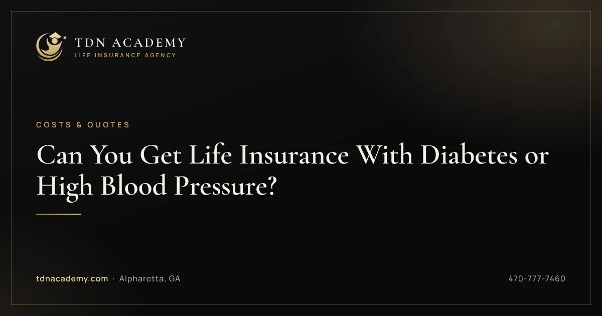 Can You Get Life Insurance With Diabetes or High Blood Pressure?