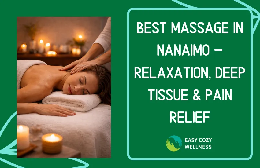 Best Massage in Nanaimo – Relaxation, Deep Tissue & Pain Relief