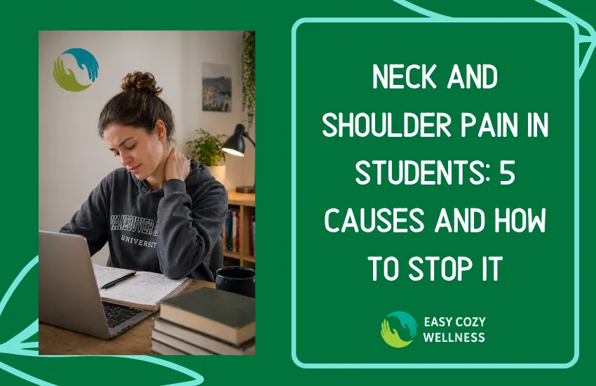 Neck and Shoulder Pain in Students: 5 Causes and How to Stop It