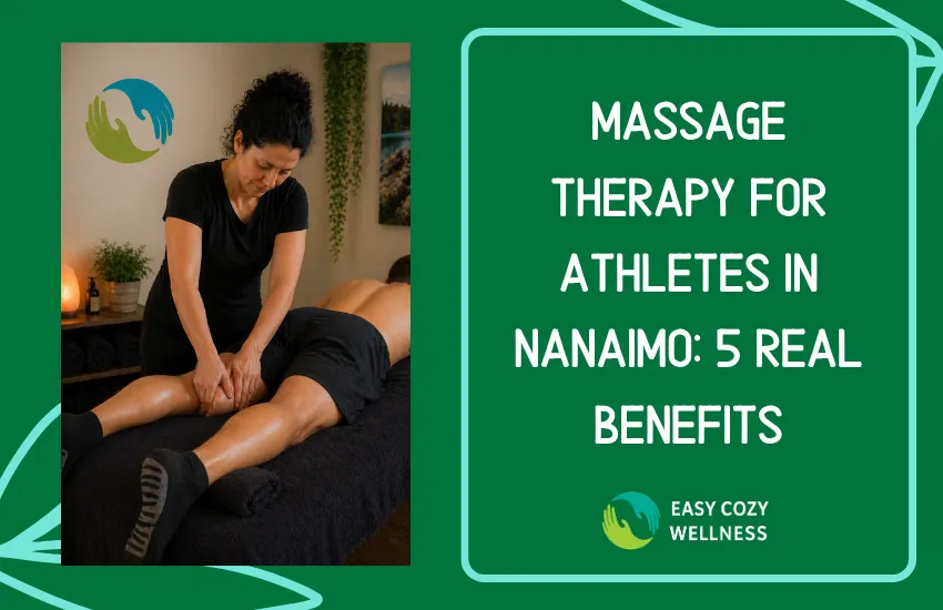Massage Therapy for Athletes in Nanaimo: 5 Real Benefits