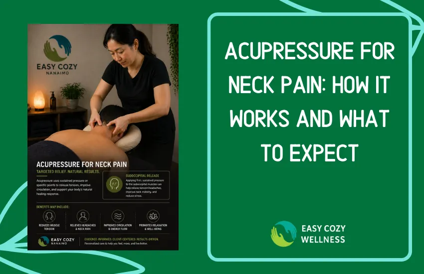 acupressure for neck pain treatment Nanaimo Easy Cozy