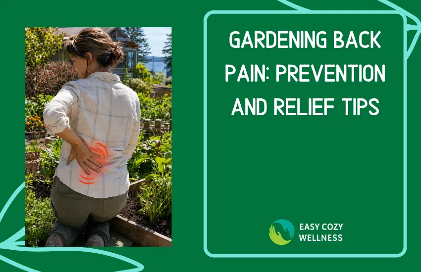 Gardening Back Pain: Prevention and Relief Tips