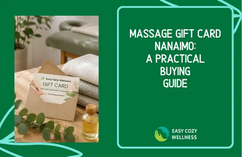 Massage Gift Card Nanaimo: A Buying Guide for Every Occasion