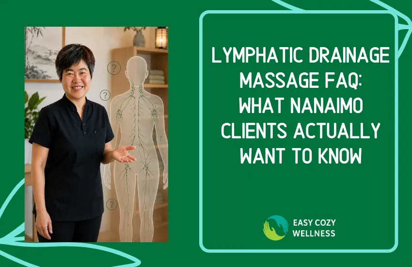 Lymphatic Drainage Massage FAQ: What Nanaimo Clients Actually Want to Know