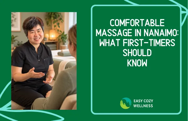 Comfortable Massage in Nanaimo: What First-Timers Should Know