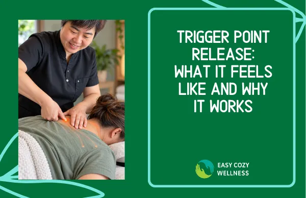 Trigger Point Release: What It Feels Like and Why It Works
