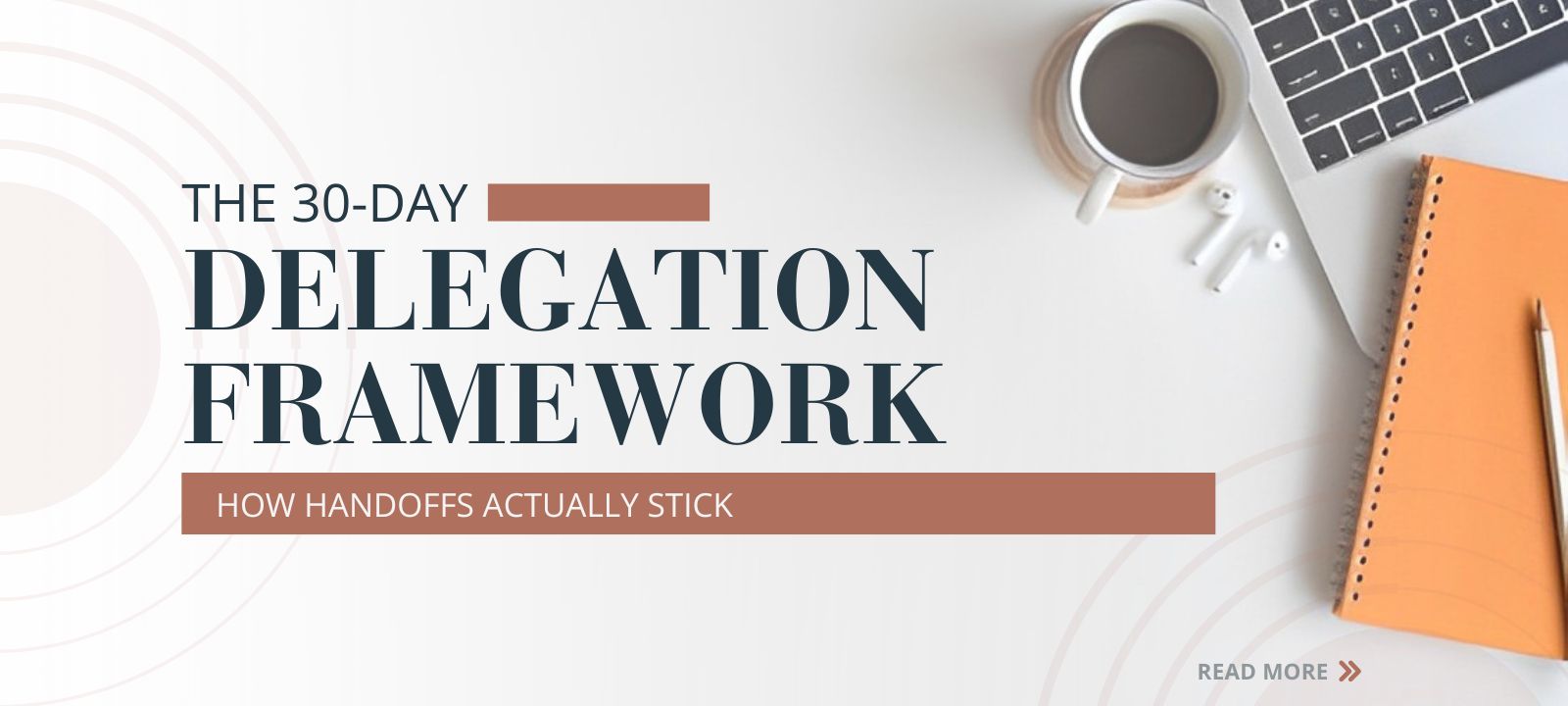 the 30-day delegation framework blog banner.jpeg
