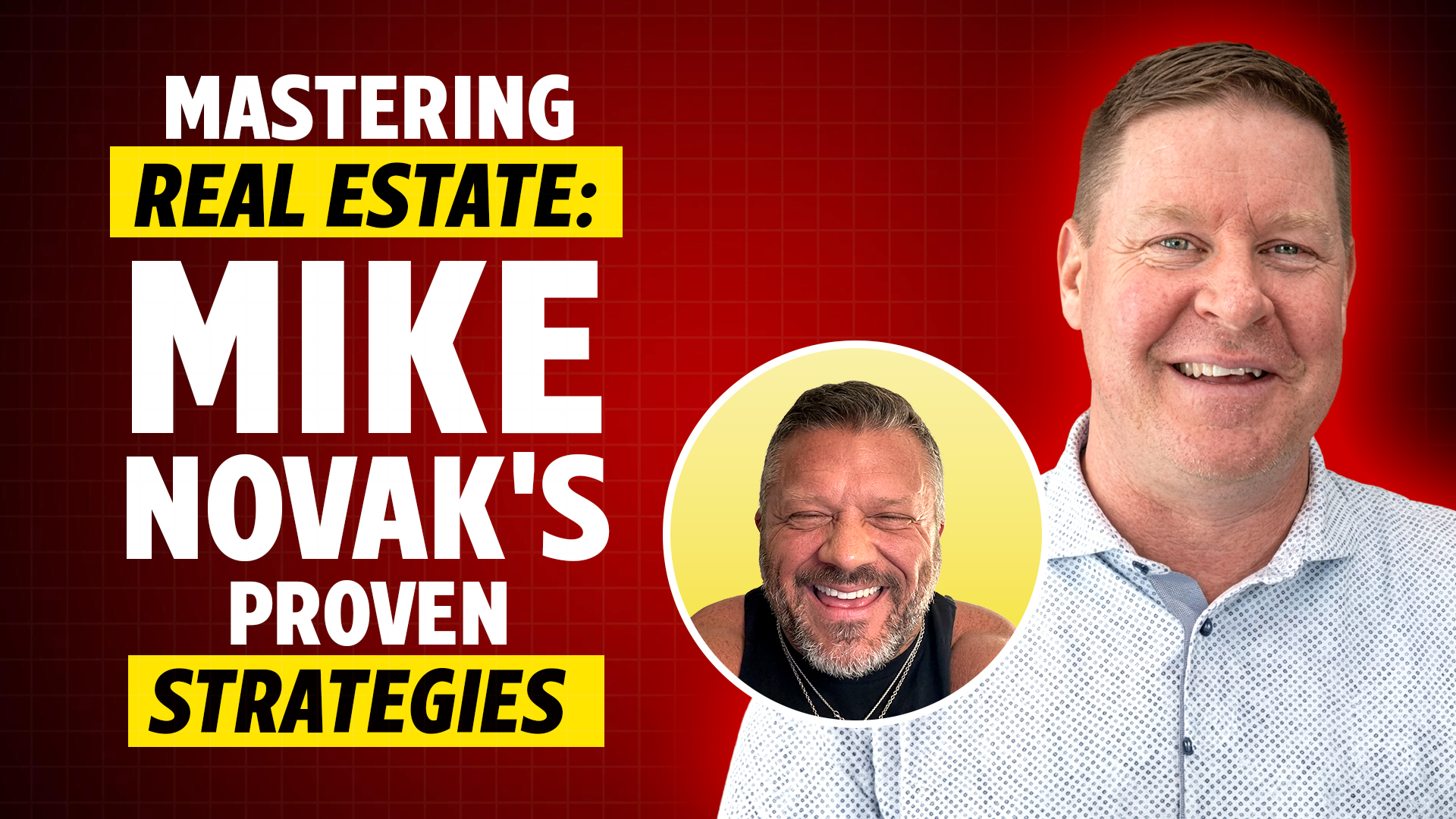 How to Build a Successful Real Estate Career: Insights from Mike Novak