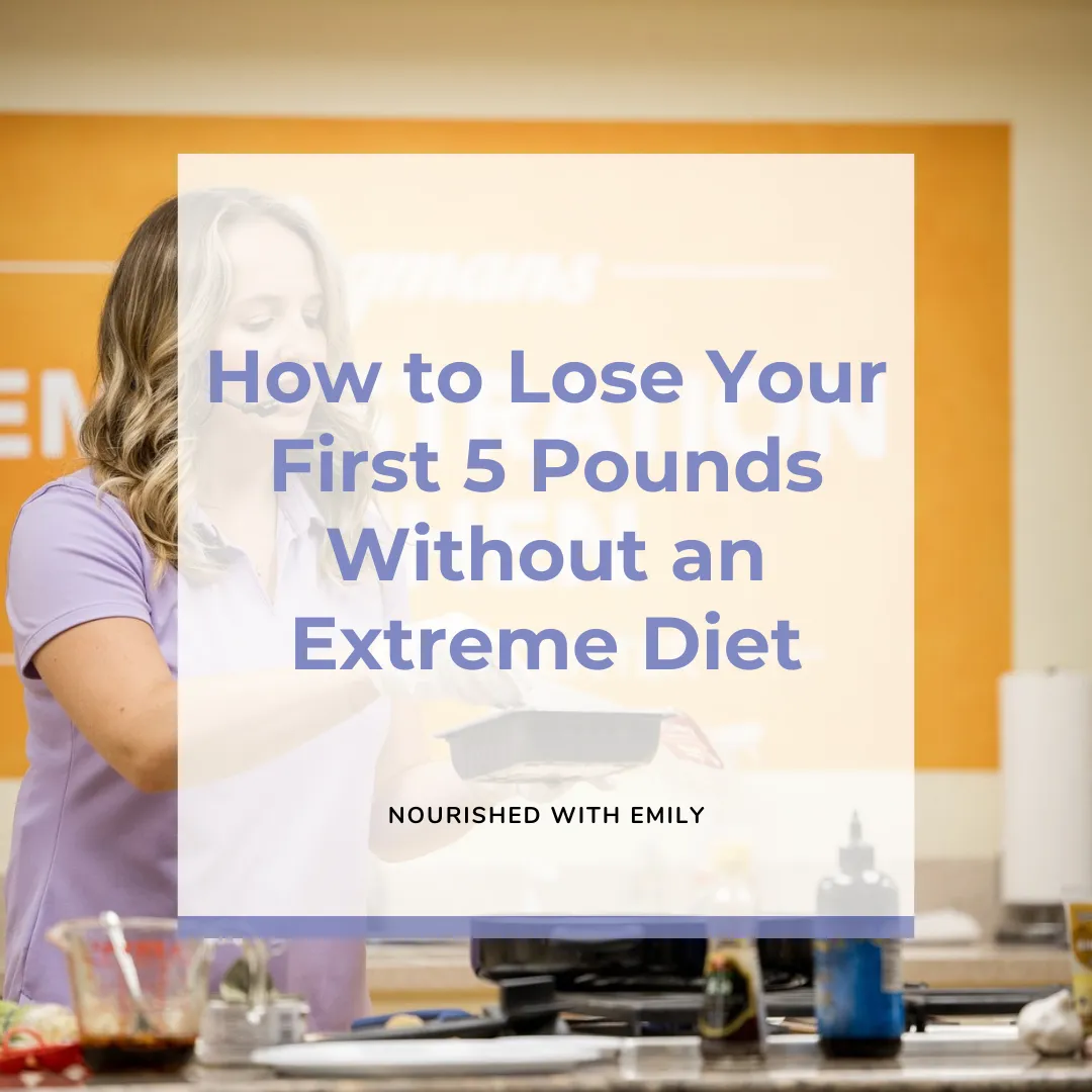 How to Lose Your First 5 Pounds (Without a Crash Diet) | Nourished with Emily