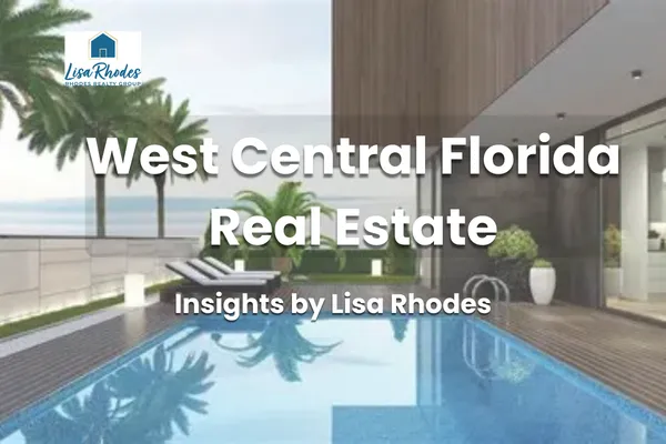 Why 2026 Is the Perfect Year for West Central Florida Real Estate?