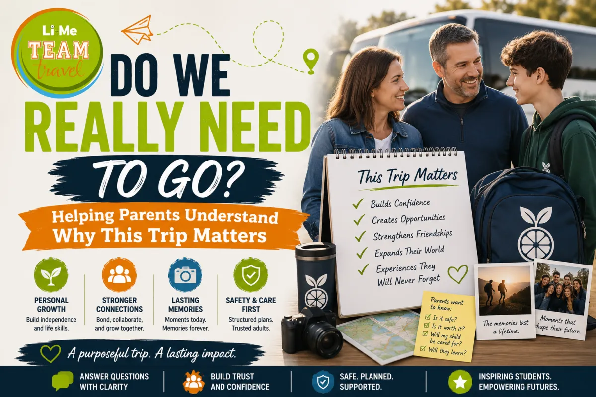 Do We Really Need to Go? Helping Parents Understand Why This Trip Matters