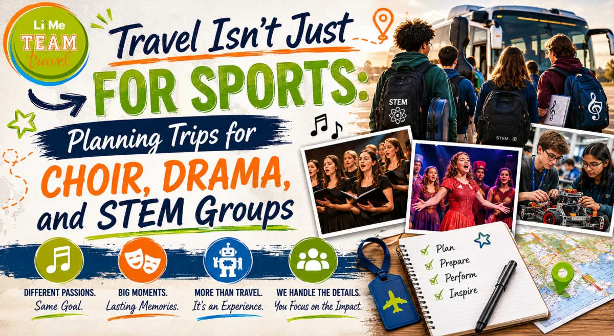 Guidance for music, drama, and academic team leaders planning travel.