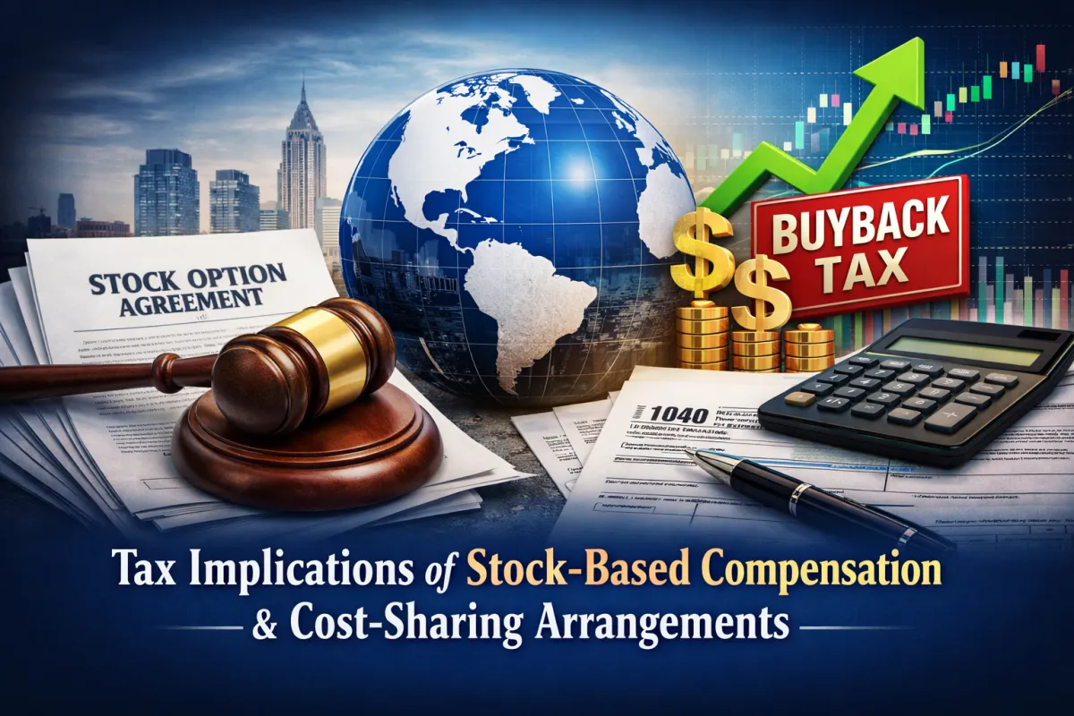 Tax Implications of Stock-Based Compensation, Transfer Pricing, and Cost-Sharing Arrangements