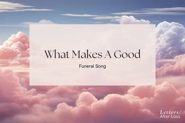 what makes a good funeral song