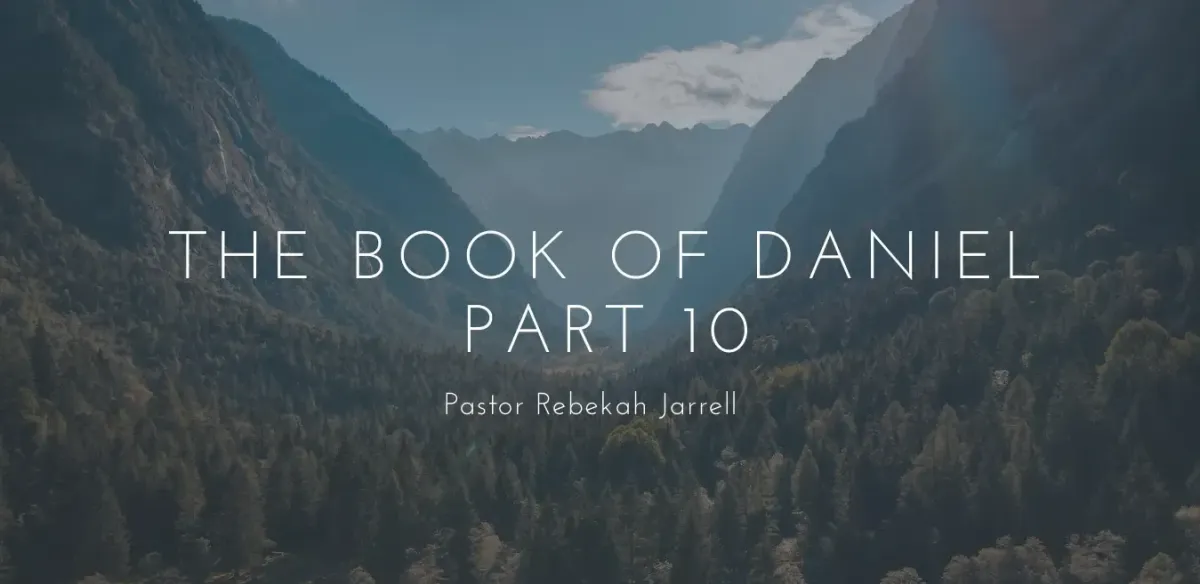 The Book of Daniel Part 10