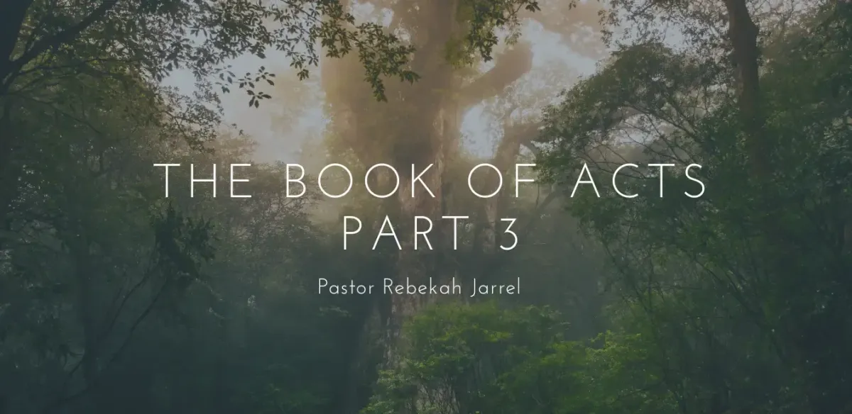 The Book of Acts Part 3