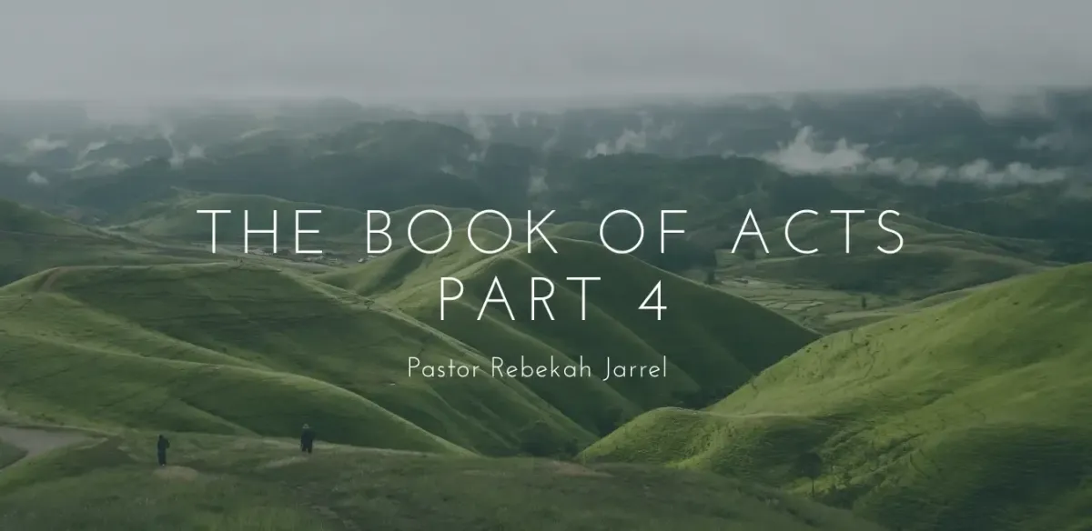 The Book of Acts Part 4