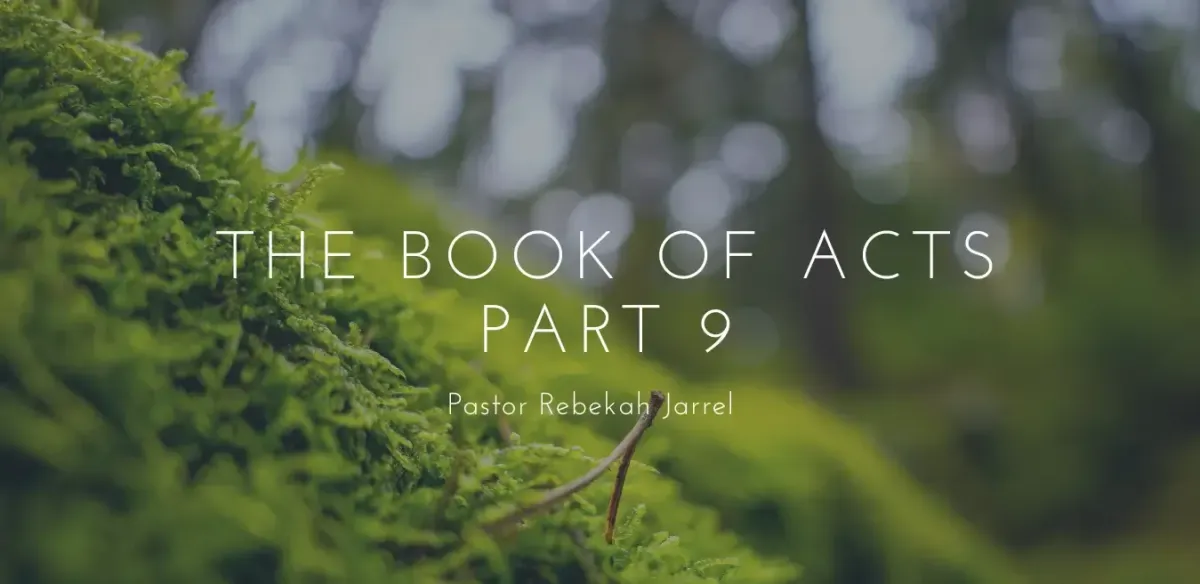 The Book of Acts Part 9