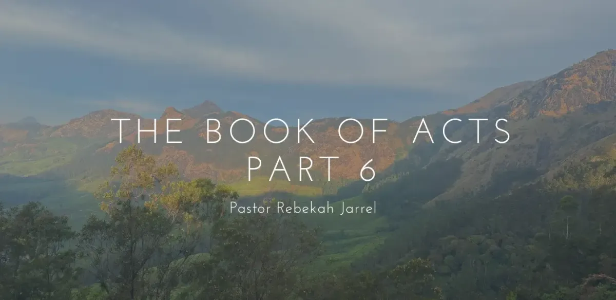 The Book of Acts Part 6