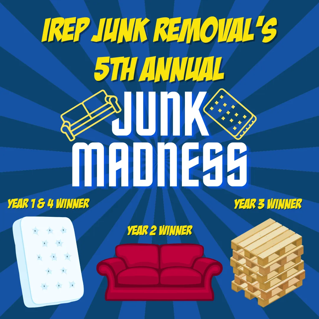 IREP Junk Removal Junk Madness past item winners