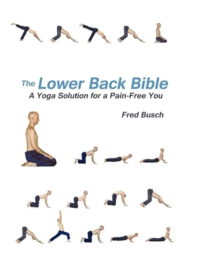 The Lower Back Bible by Fred Busch
