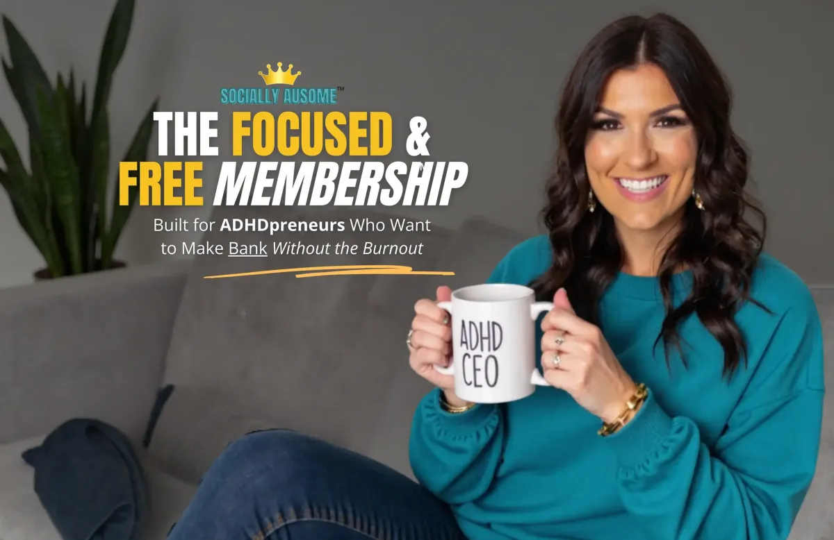 A woman with long, dark wavy hair and a bright smile sits on a gray couch holding a white coffee mug that says "ADHD CEO." She is wearing a teal sweater, gold jewelry, and dark jeans. The background features a plant and a cozy setting. Overlaid text reads: "Socially Ausome™ THE FOCUSED & FREE MEMBERSHIP™ Built for ADHDpreneurs Who Want to Make Bank Without the Burnout," with bold yellow and white text and a small crown icon above the brand name.