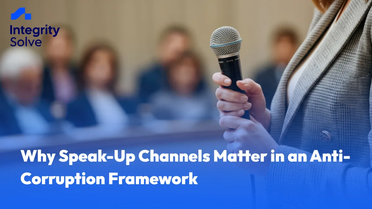 Why Speak-Up Channels Matter in an Anti-Corruption Framework 