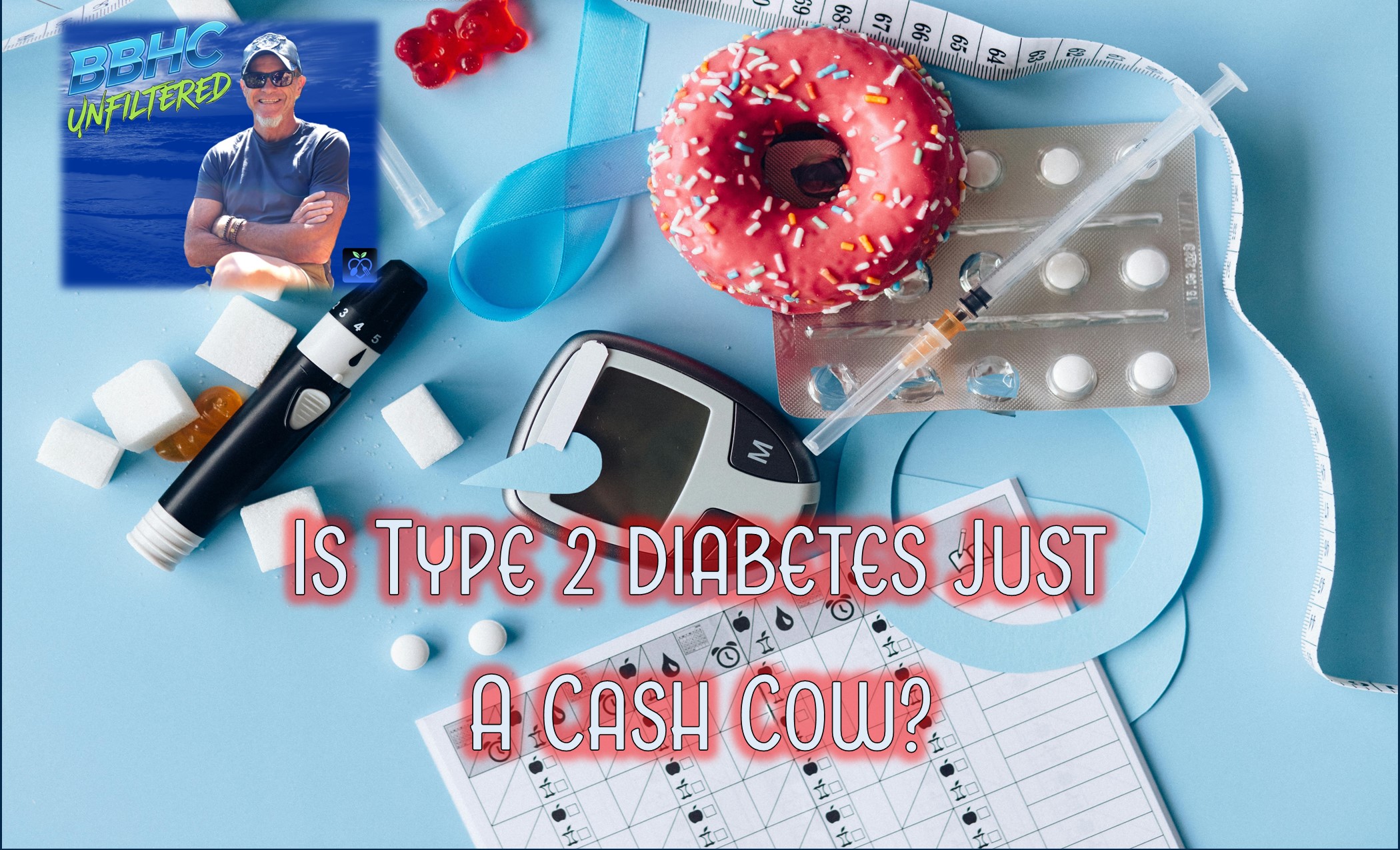 The Diabetes Industry: Treating Numbers Instead of Fixing the Cause