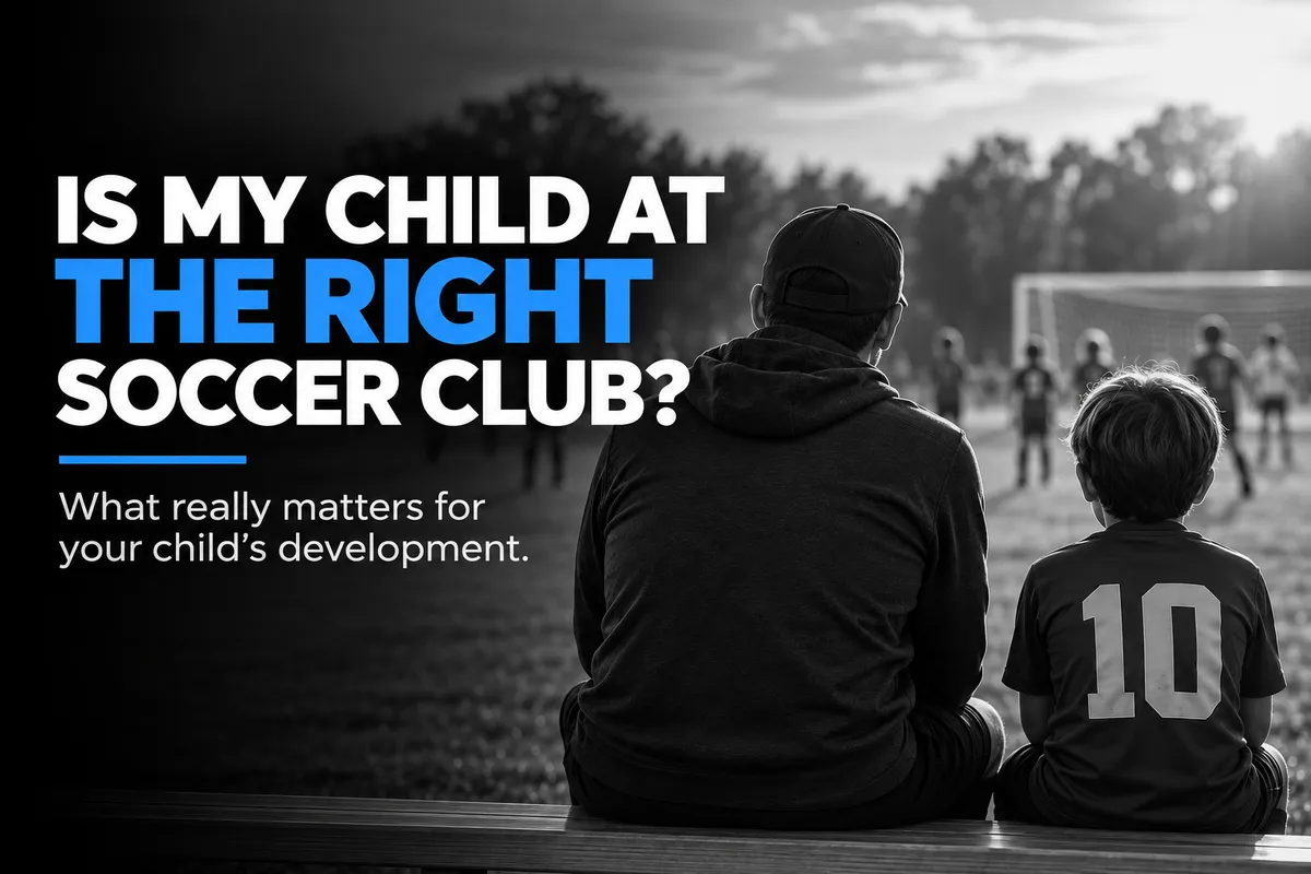 Is My Child at the Right Soccer Club?