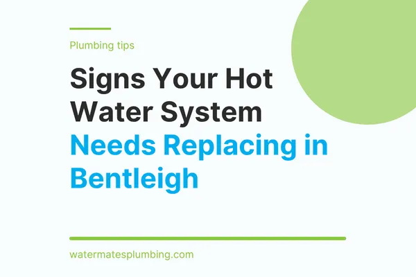 Signs Your Hot Water System Needs Replacing in Bentleigh