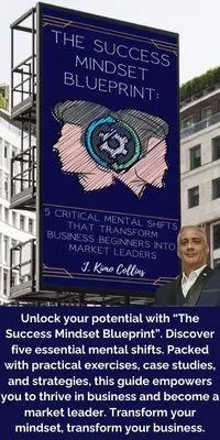 The Success Mindset Blueprint 5 Critical Mental Shifts That Transform Business Beginners Into Market Leaders by J. Kimo Collins