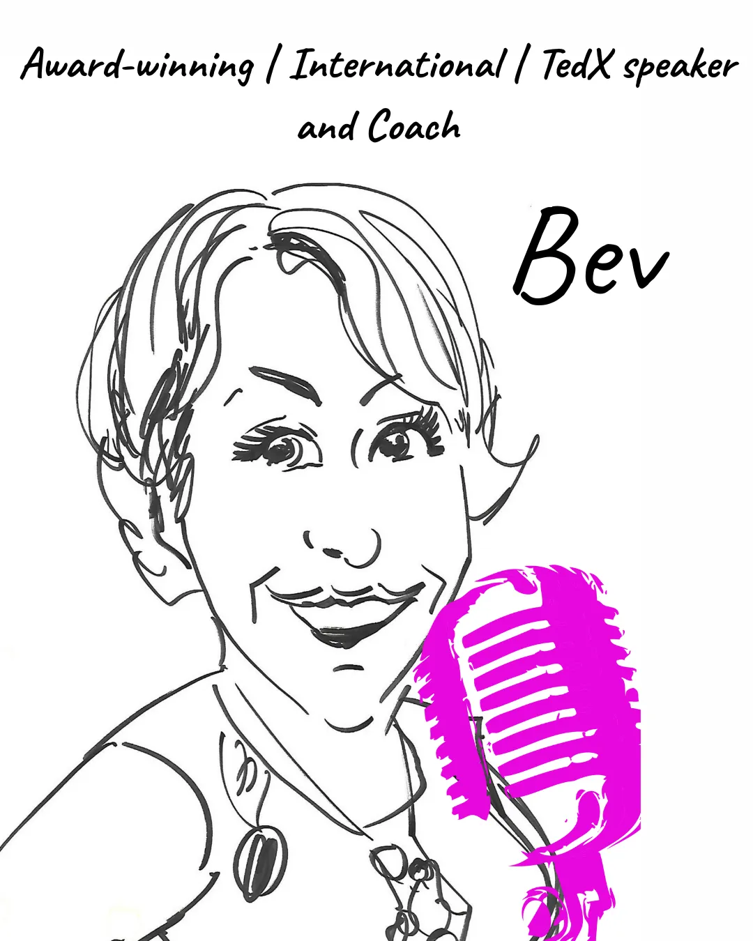 Award-winning international TEDx speaker and coach Bev Hepting illustrated with a pink microphone, emphasizing empowerment and communication mastery.