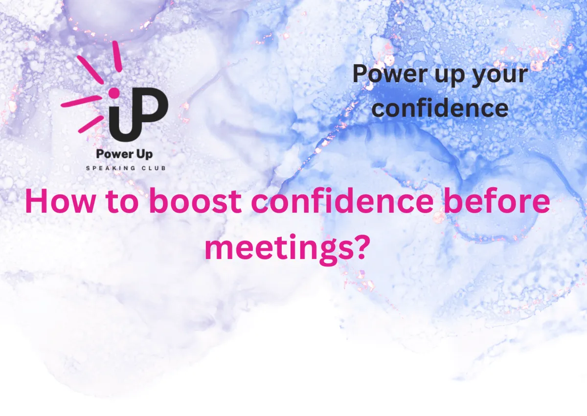 Power Up Speaking Club logo with vibrant background, text overlay asking "How to boost confidence before meetings?" emphasizing confidence-building for speakers.