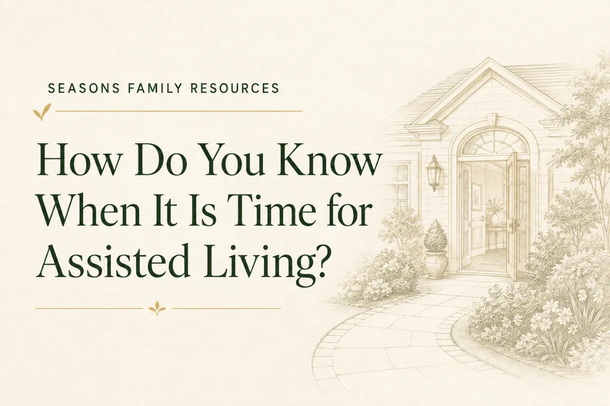 How Do You Know When It Is Time for Assisted Living?