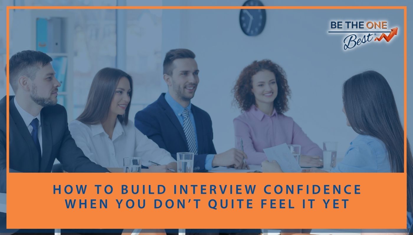 How to Build Interview Confidence When You Don’t Quite Feel It Yet