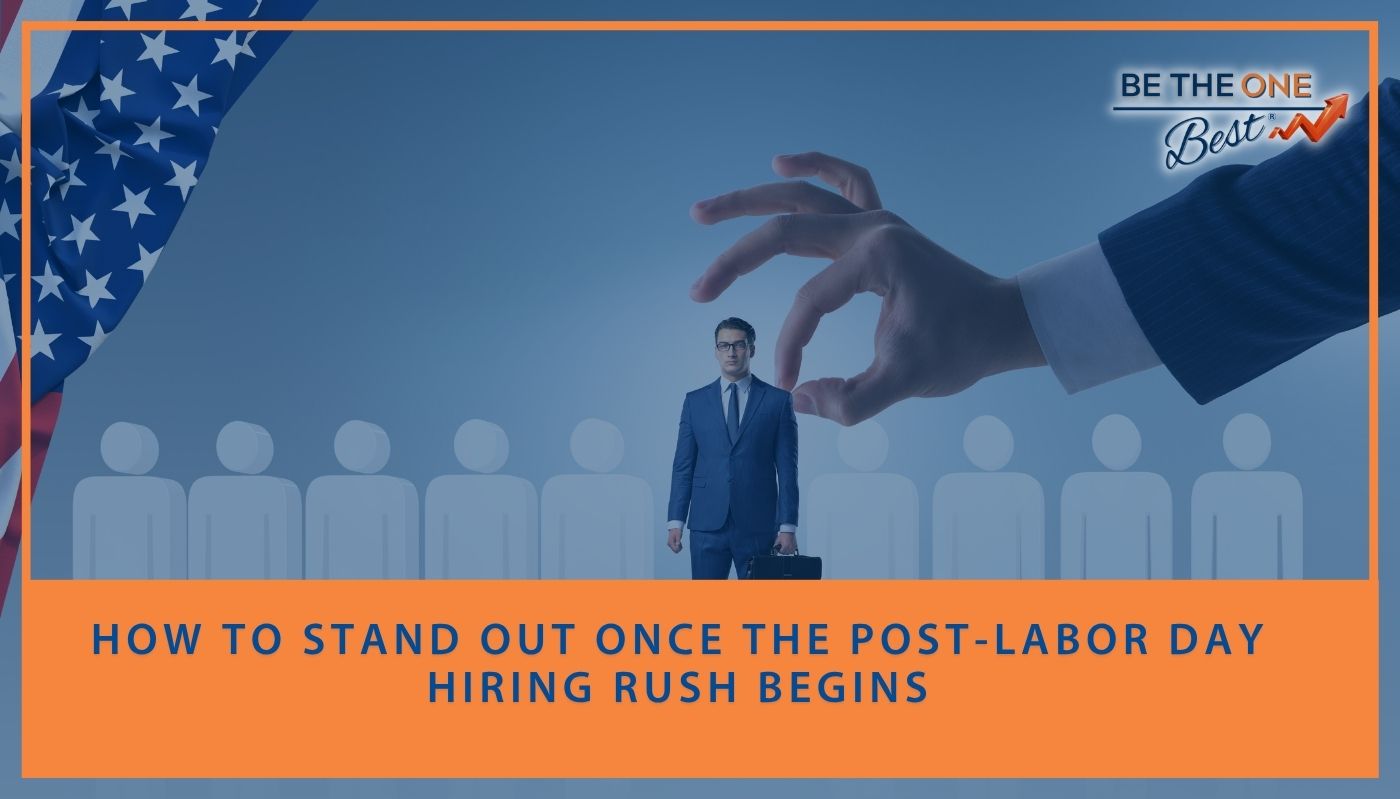 How to Stand Out Once the Post-Labor Day Hiring Rush Begins